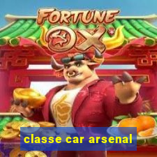 classe car arsenal